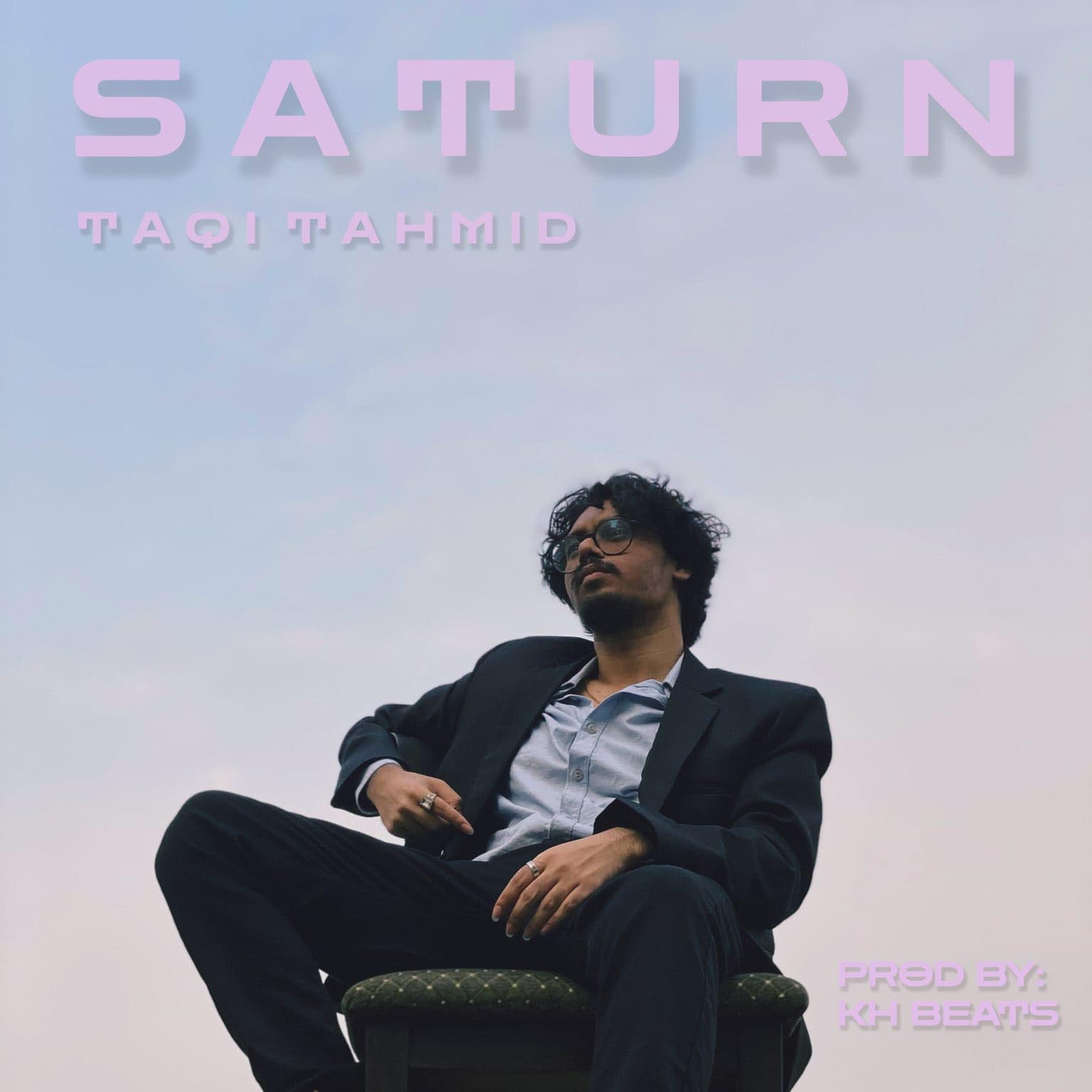 Bangladeshi Individual Artist Taqi Tahmid Set to Release 5-Track EP “SATURN” Worldwide on June 10